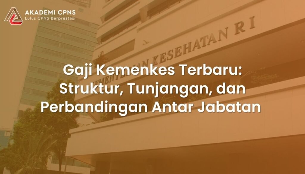 Gaji Kemenkes Terbaru: Struktur, Tunjangan, dan Perbandingan Antar Jabatan