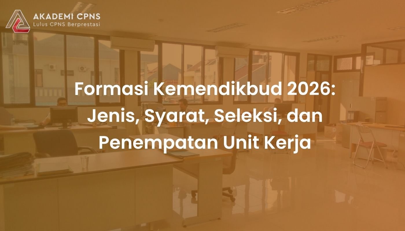 Formasi Kemendikbud 2026: Jenis, Syarat, Seleksi, dan Penempatan Unit Kerja
