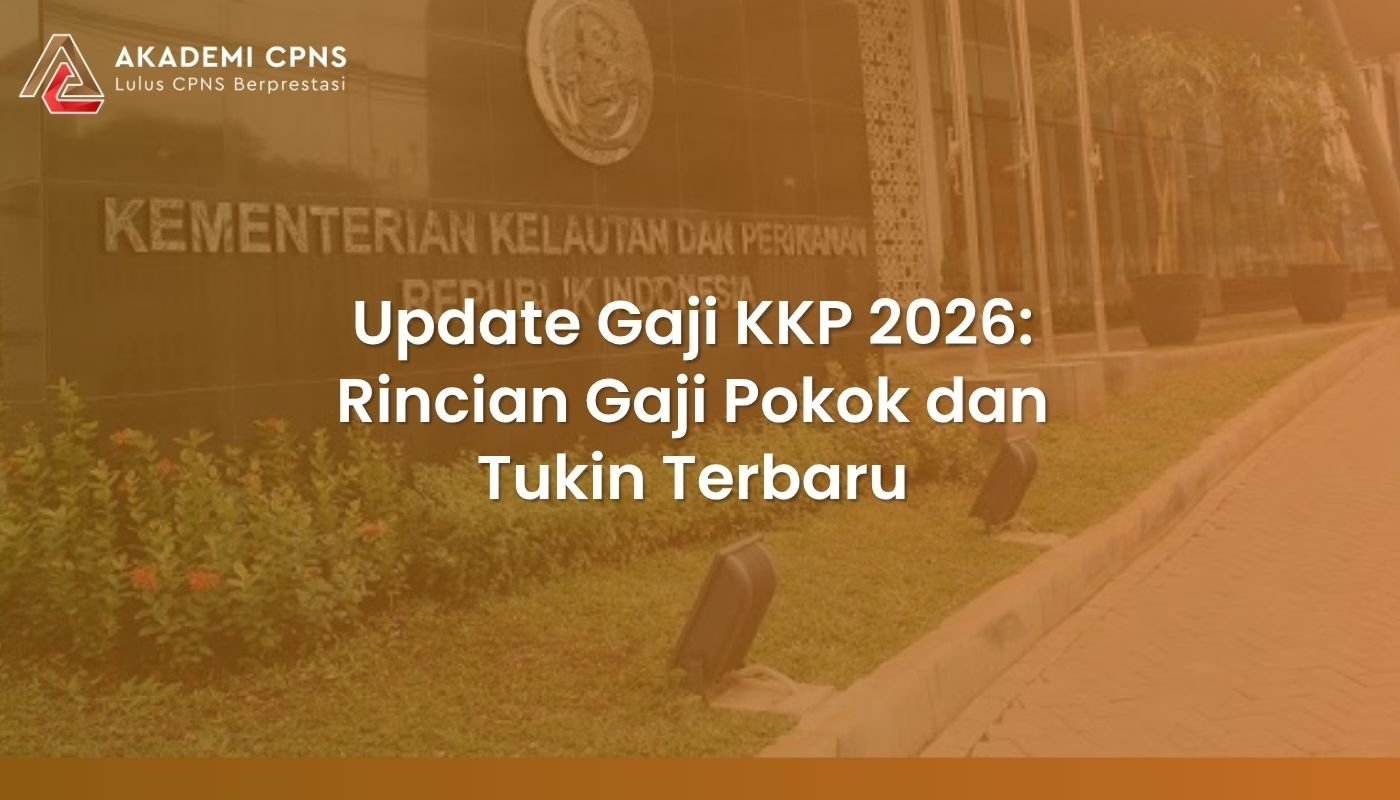 Update Gaji KKP 2026: Rincian Gaji Pokok dan Tukin Terbaru 