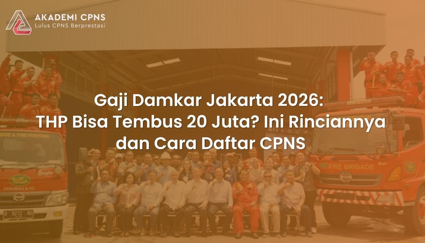 Gaji Damkar Jakarta 2026: THP Bisa Tembus 20 Juta? Ini Rinciannya dan Cara Daftar CPNS
