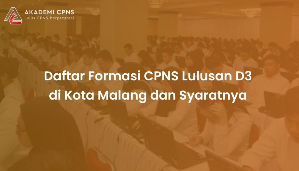 Daftar Formasi CPNS Lulusan D3 di Kota Malang dan Syaratnya