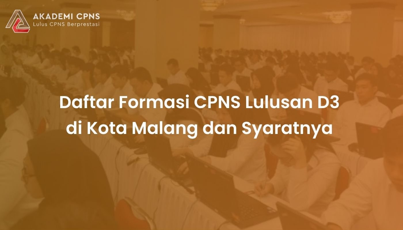 Daftar Formasi CPNS Lulusan D3 di Kota Malang dan Syaratnya