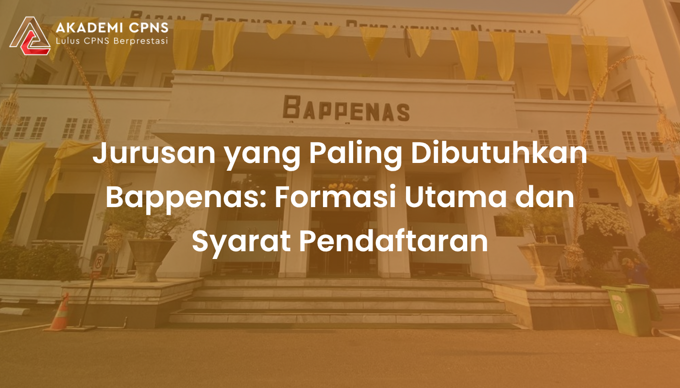 Jurusan yang Paling Dibutuhkan Bappenas: Formasi Utama dan Syarat Pendaftaran