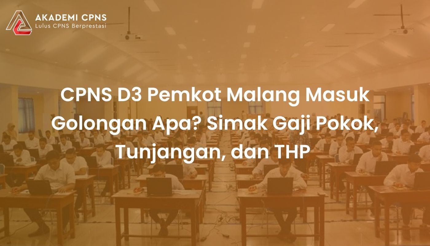 CPNS D3 Pemkot Malang Masuk Golongan Apa? Simak Gaji Pokok, Tunjangan, dan THP