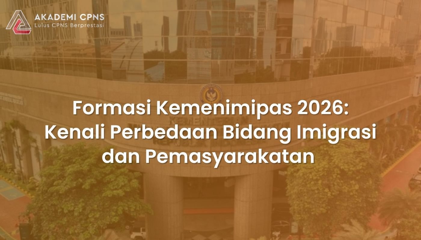 Formasi Kemenimipas 2026: Kenali Perbedaan Bidang Imigrasi dan Pemasyarakatan