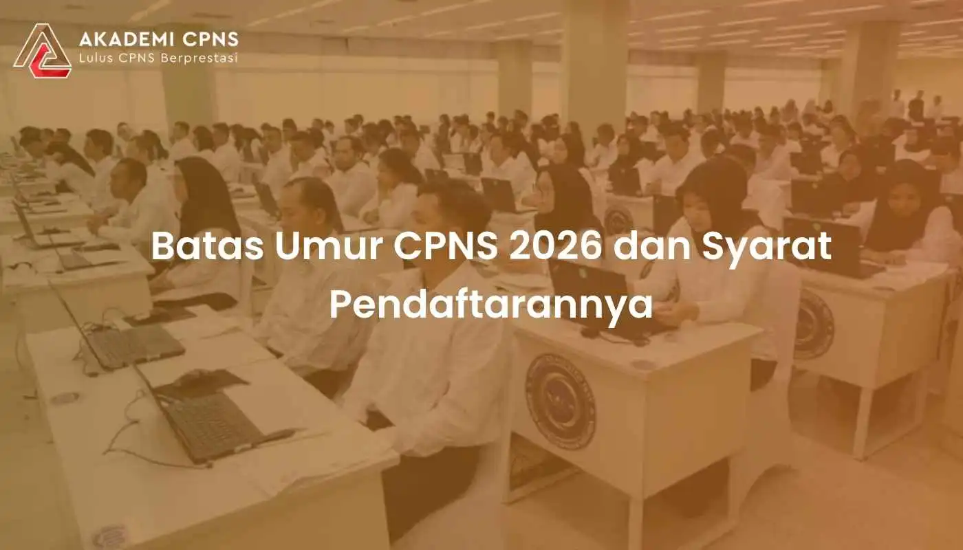 Batas Umur CPNS 2026 dan Syarat Pendaftarannya