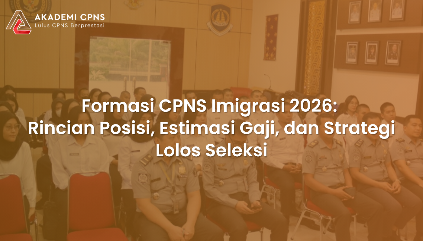 Formasi CPNS Imigrasi 2026: Rincian Posisi, Estimasi Gaji, dan Strategi Lolos Seleksi