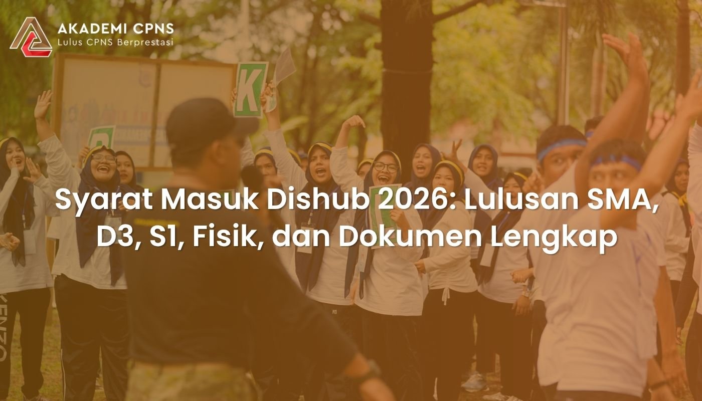 Syarat Masuk Dishub 2026: Lulusan SMA, D3, S1, Fisik, dan Dokumen Lengkap
