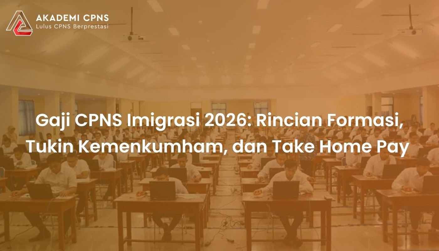 Gaji CPNS Imigrasi 2026: Rincian Formasi, Tukin Kemenkumham, dan Take Home Pay