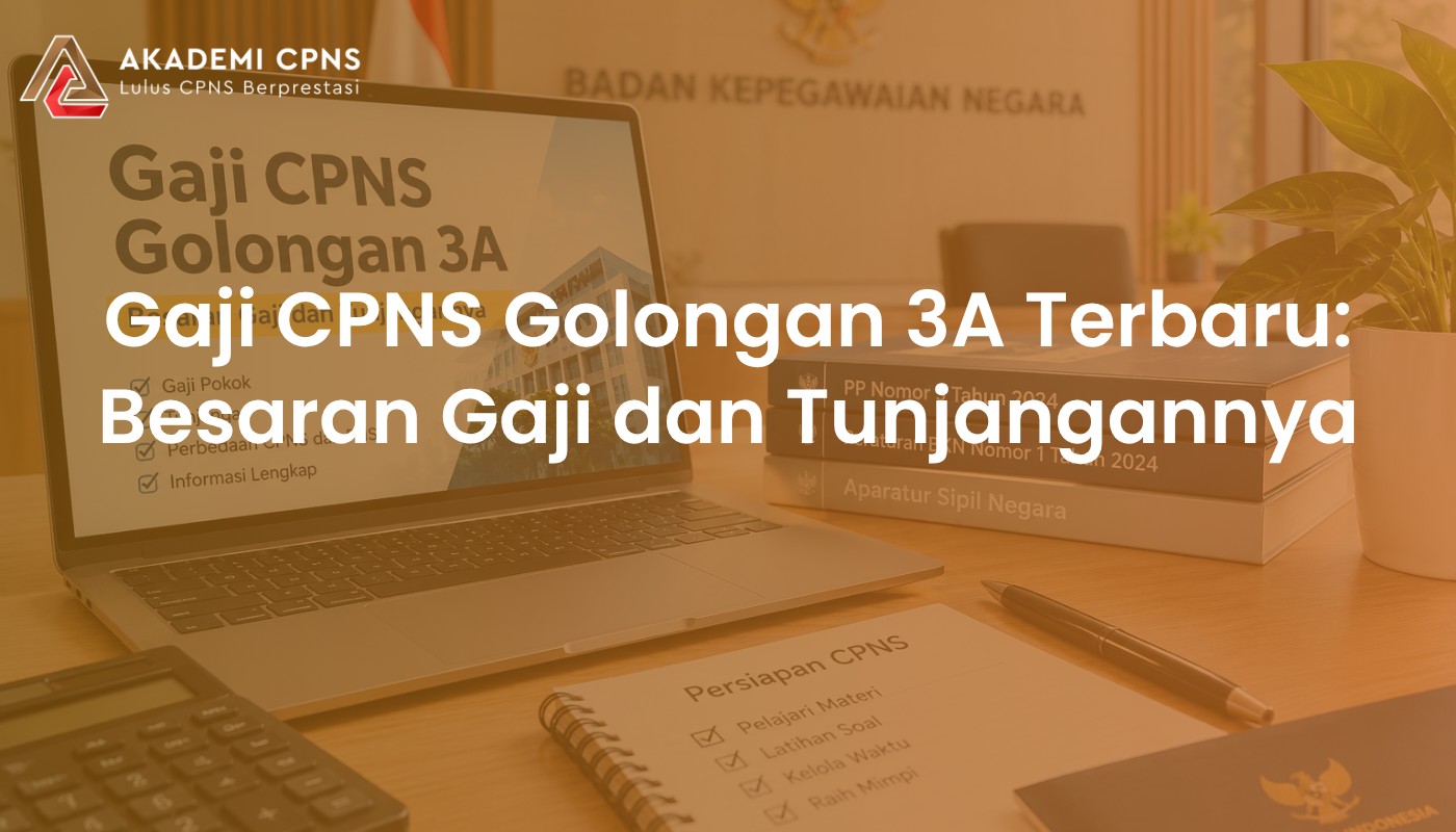 Gaji CPNS Golongan 3A Terbaru: Besaran Gaji dan Tunjangannya
